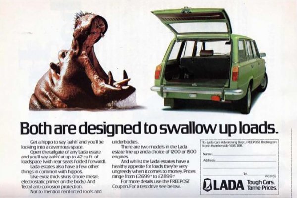 Забавна реклама на съветската &bdquo;класика&ldquo; от края на 70-те години на миналия век. В нея на потенциалния купувач на ВАЗ-2102 във Великобритания багажникът на колата е представен като гърло на хипопотам. Което, съответно, може да побере всичко.